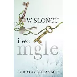 W SŁOŃCU I WE MGLE Dorota Schrammek - Szara Godzina
