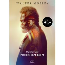 OSTATNIE DNI PTOLEMEUSZA GREYA