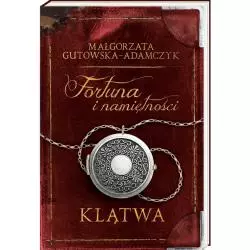FORTUNA I NAMIĘTNOŚCI KLĄTWA Małgorzata Gutowska-Adamczyk - Nasza Księgarnia