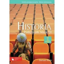 HISTORIA 3 PODRĘCZNIK ZAKRES PODSTAWOWY LICEUM/TECHNIKUM