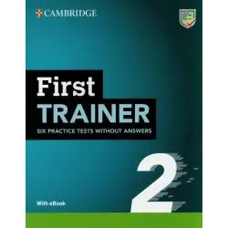 FIRST TRAINER 2 SIX PRACTICE TESTS WITHOUT ANSWERS WITH AUDIO DOWNLOAD WITH EBOOK