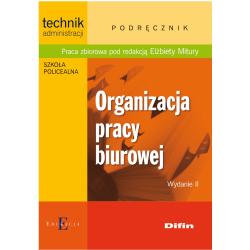 ORGANIZACJA PRACY BIUROWEJ PODRĘCZNIK