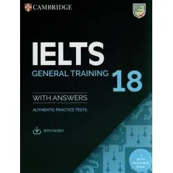 IELTS 18 GENERAL TRAINING AUTHENTIC PRACTICE TESTS WITH ANSWERS WITH AUDIO WITH RESOURCE BANK