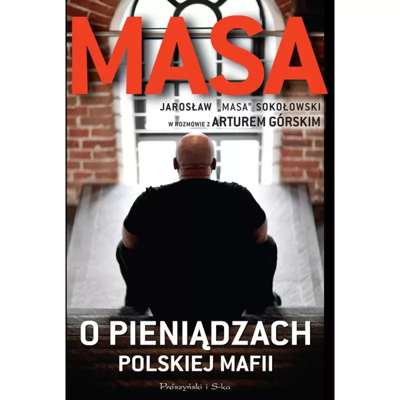 MASA O PIENIĄDZACH POLSKIEJ MAFII Artur Górski - Prószyński Media