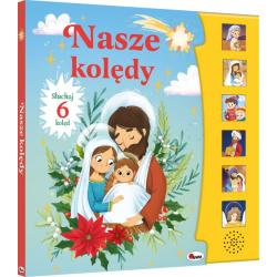 NASZE KOLĘDY. KSIĄŻECZKA DŹWIĘKOWA