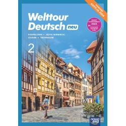 NOWA JĘZYK NIEMIECKI WELTTOUR DEUTSCH NEU 2 PODRĘCZNIK LICEUM I TECHNIKUM EDYCJA 2024