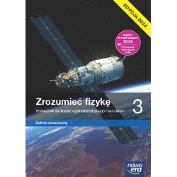NOWA FIZYKA ZROZUMIEĆ FIZYKĘ PODRĘCZNIK 3 LICEUM I TECHNIKUM ZAKRES ROZSZERZONY EDYCJA 2024