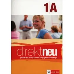 DIREKT NEU 1A. PODRĘCZNIK Z ĆWICZENIAMI. MATURA 2015