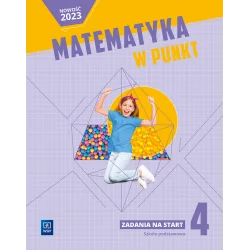 MATEMATYKA W PUNKT 4. ZADANIA NA START