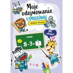MOJE ODEJMOWANIE. ŁAMIGŁÓWKI, DZIAŁANIA, ĆWICZENIA