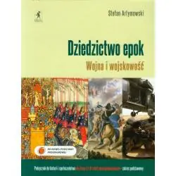 DZIEDZICTWO EPOK. WOJNA I WOJSKOWOŚĆ. HISTORIA. PODRĘCZNIK
