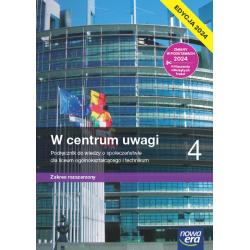 W CENTRUM UWAGI. WIEDZA O SPOŁECZEŃSTWIE PODRĘCZNIK 4 LICEUM I TECHNIKUM ZAKRES ROZSZERZONY