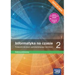 INFORMATYKA NA CZASIE PODRĘCZNIK 2 LICEUM I TECHNIKUM ZAKRES PODSTAWOWY