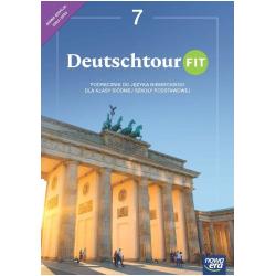 DEUTSCHTOUR FIT 7. PODRĘCZNIK DO JĘZYKA NIEMIECKIEGO DLA KLASY SIÓDMEJ SZKOŁY PODSTAWOWEJ