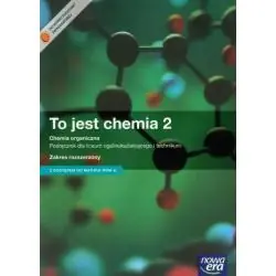 TO JEST CHEMIA. CHEMIA 2. PODRĘCZNIK. ZAKRES ROZSZERZONY Z KODEM DOSTĘPU DO MATURAROMU