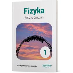 FIZYKA ZESZYT ĆWICZEŃ 1 SZKOŁA BRANŻOWA 1 STOPNIA