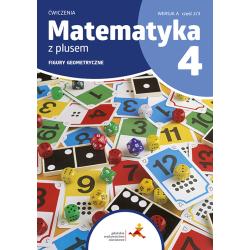 MATEMATYKA Z PLUSEM ĆWICZENIA DLA KLASY 4 FIGURY GEOMETRYCZNE WERSJA A 2/3 EDYCJA 2023/2024