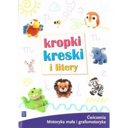 KROPKI, KRESKI I LITERY. ĆWICZENIA GRAFOMOTORYCZNE DLA 5-6 LATKÓW