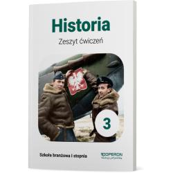 HISTORIA ZESZYT ĆWICZEŃ 3 SZKOŁA BRANŻOWA 1 STOPNIA