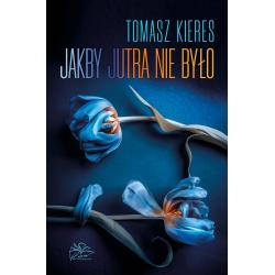 JAKBY JUTRA NIE BYŁO