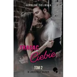 TRACĄC CIEBIE. W LABIRYNCIE DOZNAŃ 2