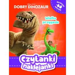 DISNEY PIXAR DOBRY DINOZAUR. WIELKA PRZYGODA. CZYTANKI NAKLEJANKI