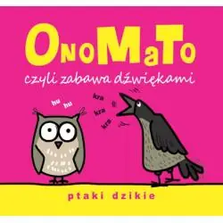ONOMATO CZYLI ZABAWA DŹWIĘKAMI. PTAKI DZIKIE