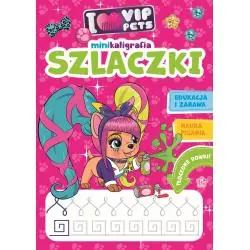 I LOVE VIP PETS. MINIKALIGRAFIA. SZLACZKI