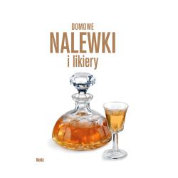 DOMOWE NALEWKI I LIKIERY
