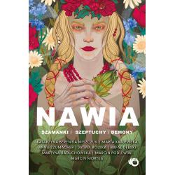 NAWIA. SZAMANKI SZEPTUCHY DEMONY