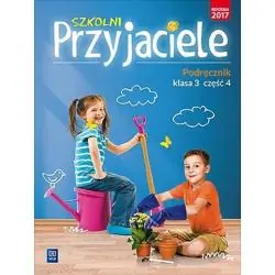 SZKOLNI PRZYJACIELE PODRĘCZNIK KLASA 3 CZĘŚĆ 4 EDUKACJA WCZESNOSZKOLNA