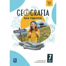 GEOGRAFIA BEZ TAJEMNIC ZESZYT ĆWICZEŃ KLASA 7 SZKOŁA PODSTAWOWA