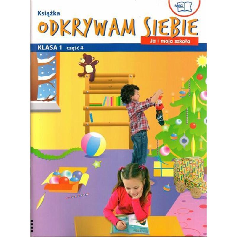 ODKRYWAM SIEBIE. JA I MOJA SZKOŁA. PODRĘCZNIK. KLASA 1 CZĘŚĆ 4