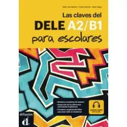 LAS CLAVES DEL DELE A2-B1 PARA ESCOLARES