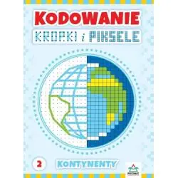 KONTYNENTY. KODOWANIE. KROPKI I PIKSELE
