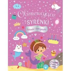 OLŚNIEWAJĄCE SYRENKI. ZADANIA I ŁAMIGŁÓWKI Z NAKLEJKAMI