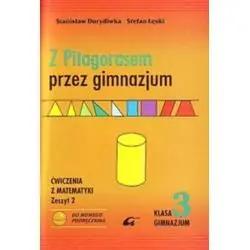 Z PITAGORASEM PRZEZ GIMNAZJUM. MATEMATYKA KLASA 3 ĆWICZENIA CZĘŚĆ 2