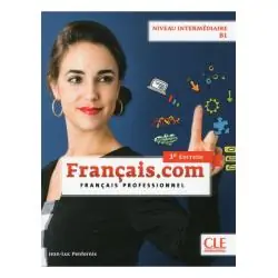 FRANÇAIS.COM NIVEAU INTERMÉDIAIRE B1 LIVRE DE LÉLÈVE 3ÈME ÉDITION