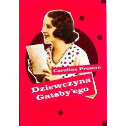 DZIEWCZYNA GATSBYEGO PRESTON CAROLINE