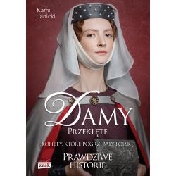 DAMY PRZEKLĘTE. KOBIETY, KTÓRE POGRZEBAŁY POLSKĘ