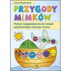PRZYGODY MIMKÓW POMOC LOGOPEDYCZNA DO TERAPII OPÓŹNIONEGO ROZWOJU MOWY