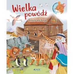 WIELKA POWÓDŹ. HISTORIA ARKI NOEGO