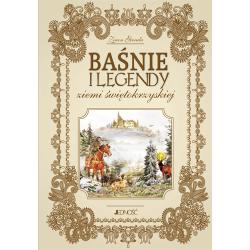 BAŚNIE I LEGENDY ZIEMI ŚWIĘTOKRZYSKIEJ
