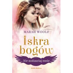 NIE ZOSTAWIAJ MNIE. ISKRA BOGÓW
