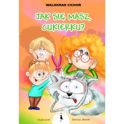 JAK SIĘ MASZ CUKIERKU