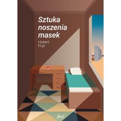 SZTUKA NOSZENIA MASEK
