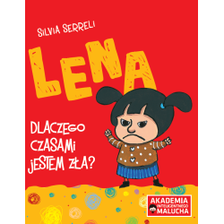 LENA. DLACZEGO CZASAMI JESTEM ZŁA?
