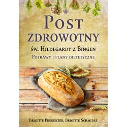 POST ZDROWOTNY ŚW. HILDEGARDY Z BINGEN. POTRAWY I PLANY DIETETYCZNE