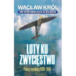 LOTY KU ZWYCIĘSTWU. POLSCY MYŚLIWCY 1939-1945