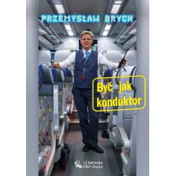 BYĆ JAK KONDUKTOR